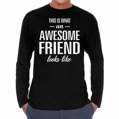Awesome friend / vriend cadeau t shirt long sleeves heren