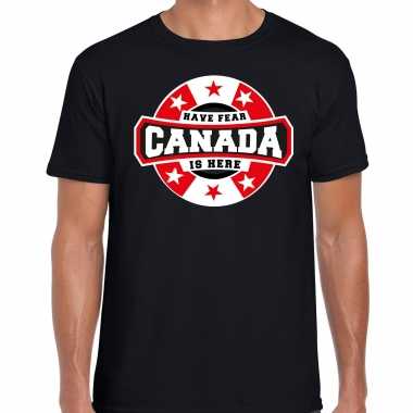 Have fear canada is here / canada supporter t shirt zwart heren
