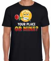 Funny emoticon t-shirt your place or mine zwart heren