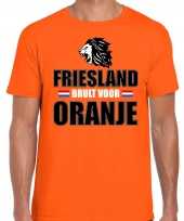 Oranje t-shirt friesland brult oranje heren holland nederland supporter shirt ek wk