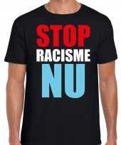 Stop racisme nu demonstratie protest t-shirt zwart heren